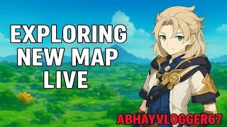🔴NEW MAP UNLOCKED! Exploring the Unknown | Genshin Impact LIVE