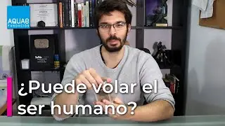 La Física detrás de la LEVITACIÓN - ¿Puede el SER HUMANO Volar? | con 