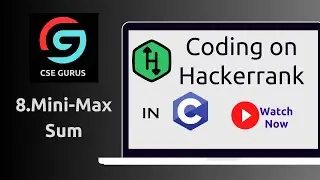 8. Mini-MaxSum || HAckerrank || C