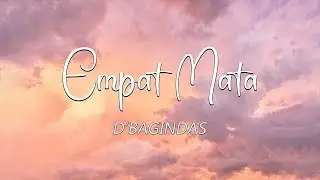 Empat Mata - d'Bagindas (Lirik )