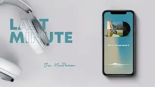 Sam MacPherson - Last Minute (Lyrics)