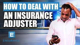 How To Deal With An Insurance Adjuster