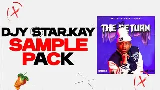 🔴'🔥' [FREE] AMAPIANO SAMPLE PACK | STAR.KAY THE RETURN FL STUDIO 21