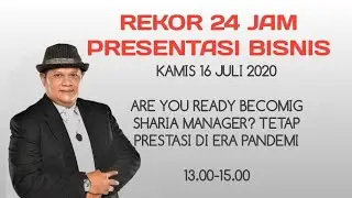 Are You Ready Becoming Sharia Manager? Tetap Prestasi Di Era Pandemi | Rekor 24Jam Presentasi Bisnis