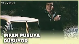 Yankesici Türk Filmi | İrfan Pusuya Düşüyor