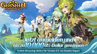 Genshin Impact - Über 3.000 Urgestein und 10.000 USD Dollar gewinnen? 🤔🔥