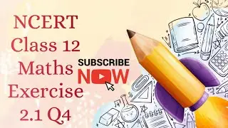 Class 12 Maths Ex 2.1 Q4 #maths #class12maths #ytshort #viralvideo #ncertmaths #ncertmath #cbsemaths