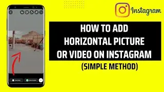 How To Add Horizontal Picture Or Video On Instagram