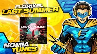Florixel - Last Summer [COPYRIGHT FREE]