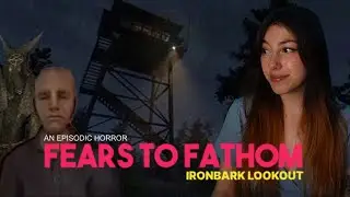 Le MEILLEUR épisode ! | Fears to Fathom : Ironbark Lookout