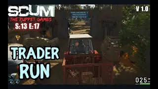 SCUM (Gameplay) S:13 E:17 - Trader Run