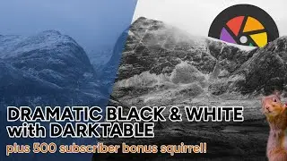 Dramatic Black and White with Darktable - Landscape Photography Processing #13