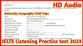 University Geography field trips IELTS Listening with answer | IELTS Listening Practice test 2023