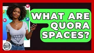 What Are Quora Spaces? - Trend Unwrapper