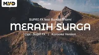 Supri fx feat Bunda Marni – Meraih Surga ( Karaoke Version )