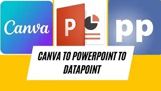 Canva to PowerPoint to DataPoint | PresentationPoint