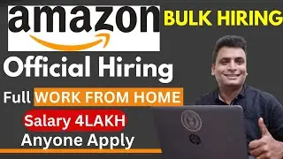 Amazon Officially Launched Permanent Work From Home Job | Freshers And Graduates | NO % Criteria