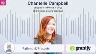 Insights Into Personalizing eCommerce Buying Journeys | Chantelle Campbell from Granify