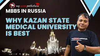 Why Kazan State Medical is Best University in Russia