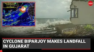 Cyclone Biparjoy makes landfall near Jakhau Port in Gujarat