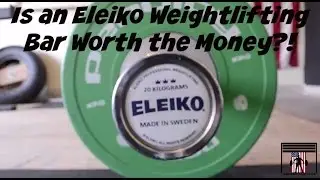 Is an Eleiko Weightlifting Bar Worth the Money?