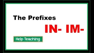 Prefix IN and IM | Prefixes and Suffixes Vocabulary Lesson