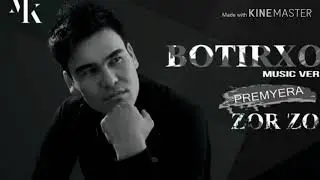 Botirxon zor zor hit (ботирхон зор зор) 2019