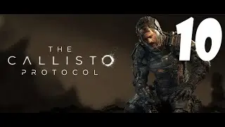 The Callisto Protocol │Part 10│ Прохождение
