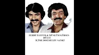 İÇİME DOĞMUŞTU SANKİ FERDİ BABA & MÜSLÜM BABA DÜET