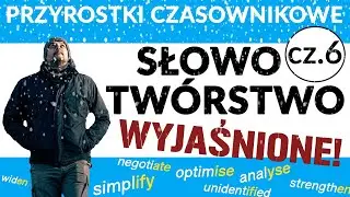 Angielski - słowotwórstwo (cz.6) Przyrostki czasownikowe