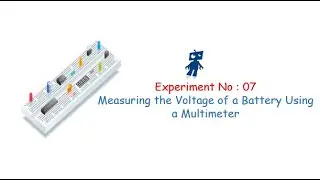 STEM/Robotics/ATL Tinkering Curriculum | Level 1 | Experiment 7 | Measuring the Voltage of a Battery