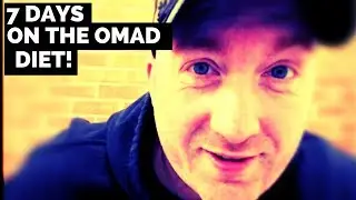 7 Days on the OMAD Diet (one meal a day for one full week!) - before and after
