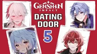 Dating Door Game - Genshin Impact pt. 5