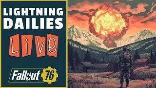 Lightning Dailies LIVE // Oct 28 // Fallout 76