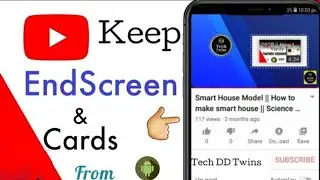 Add EndScreen on YouTube video from Android || How to keep EndScreen & Card on YouTube video