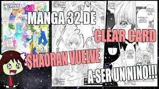 SHAORAN VUELVE A SER UN NIÑO!!! | SAKURA CARD CAPTOR CLEAR CARD MANGA 32 ESPAÑOL