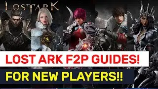 LOST ARK F2P Guides For New Players! 12+ Must Known Basics! | Lost Ark