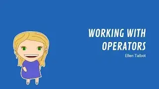 Ellen   Working With Operators