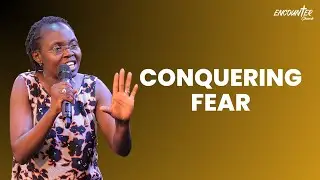 Conquering Fear // Pastor Evelyn Kibuuka