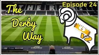 SEASON 2 FINALE | The Derby Way - Episode 24