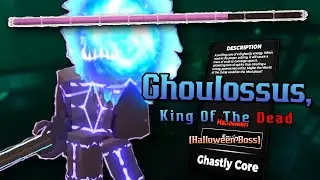 Ghoulossus, King Of The Dead | Type Soul
