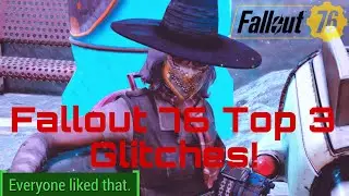 Fallout 76 The Best 3 Glitches Right Now!