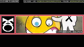 Dubstep | Cottonmouth - Evilution