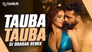 Tauba Tauba (Remix) | DJ Dharak | Bad Newz | Vicky Kaushal | Triptii Dimri | Karan Aujla