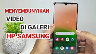 Cara Menyembunyikan Video Di Galeri Hp Samsung