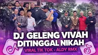 DJ GELENG VIVAH DITINGGAL NIKAH VIRAL TIKTOK - ALDY RMX
