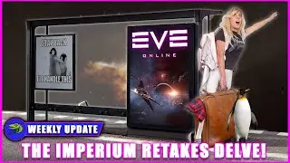 Eve Online Weekly Update - THE IMPERIUM RETAKES DELVE, Alliances reshuffle & more...