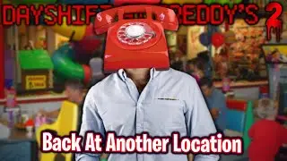 Back At Another Location!!!! - Part 1 - Dayshift At Freddy's 2