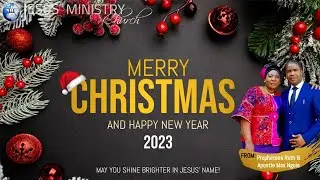 JESUS MINISTRY CHURCH CHRISTMAS SERVICE || APOSTLE MAX
