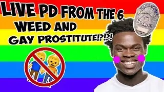 LIVE PD FROM THE 6 | EP.1 | WEED AND G*Y PROSTITUTE